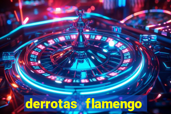 derrotas flamengo 2019 brasileiro